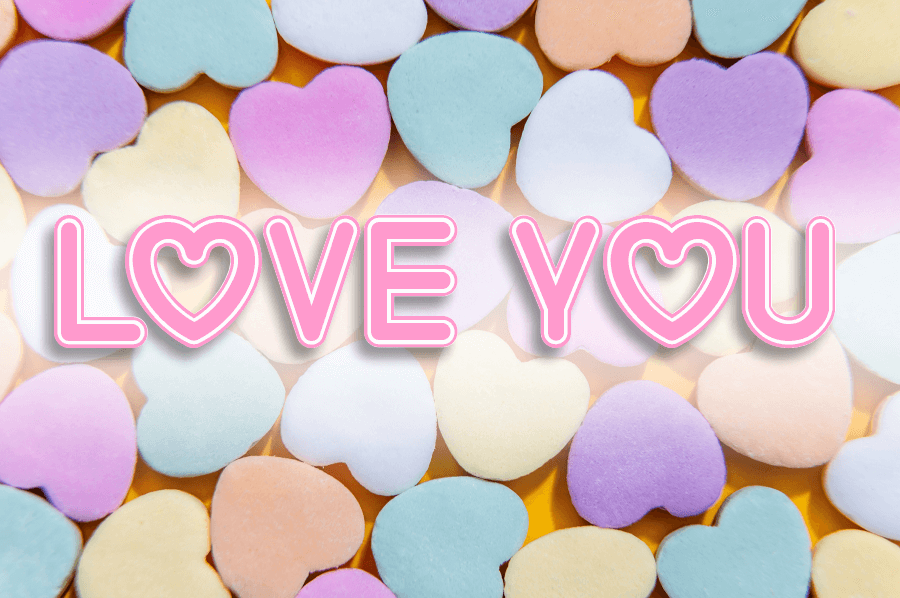VALENTINES - LOVE YOU 
