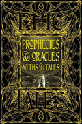 Prophesies & Oracles Myths & Tales (Gothic Fantasy)