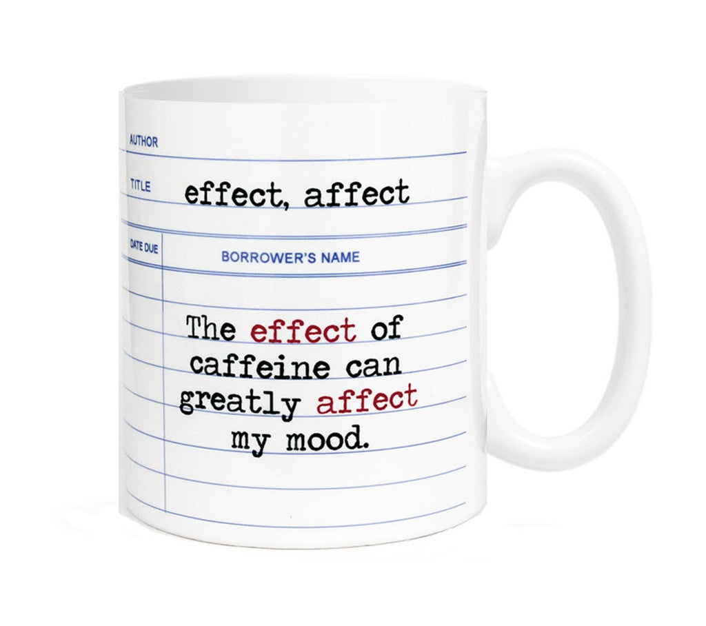 The Effect of Caffeine Can Greatly Affect My Mood Coffee Mug