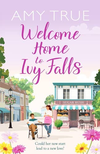Welcome Home to Ivy Falls by Amy True: New