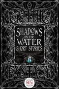 Shadows On The Water Short Stories (Gothic Fantasy)
