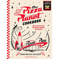Pizza Planet Cookbook: Pixar's Toy Story Official