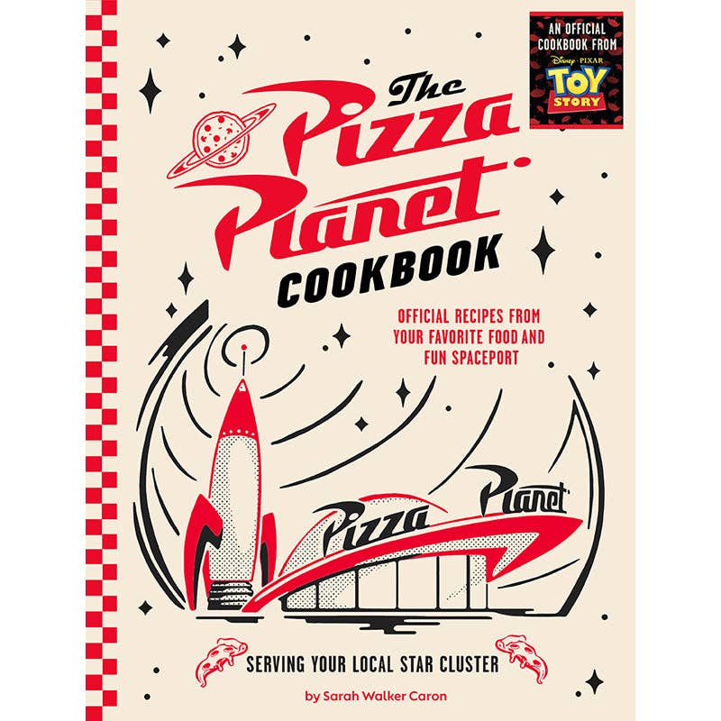 Pizza Planet Cookbook: Pixar's Toy Story Official