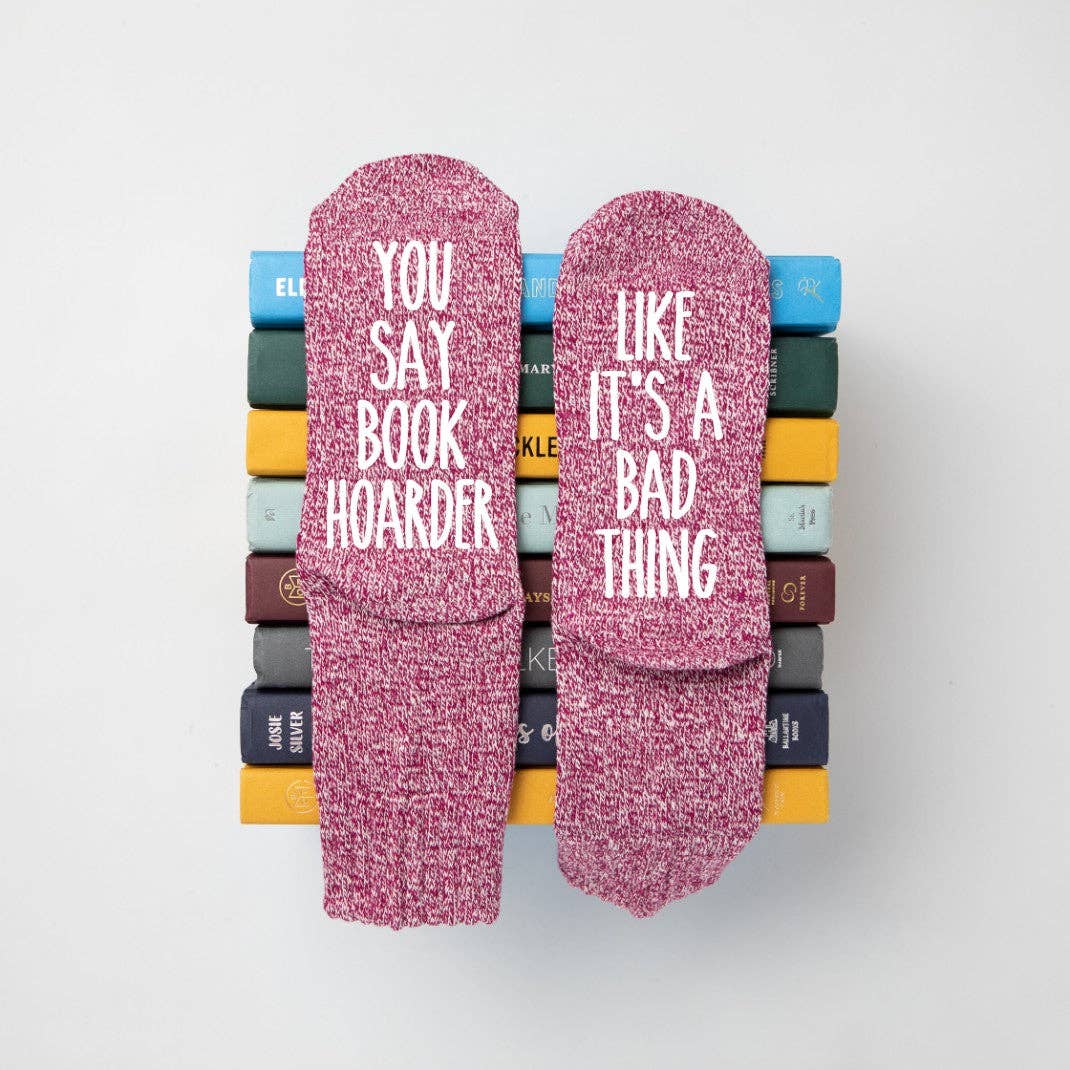 "You Say Book Hoarder Like It's a Bad Thing" Women's Reading Socks: Maroon