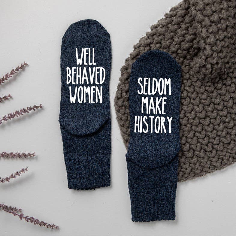 "Well Behaved Women Seldom Make History"  Women's Socks: Pink