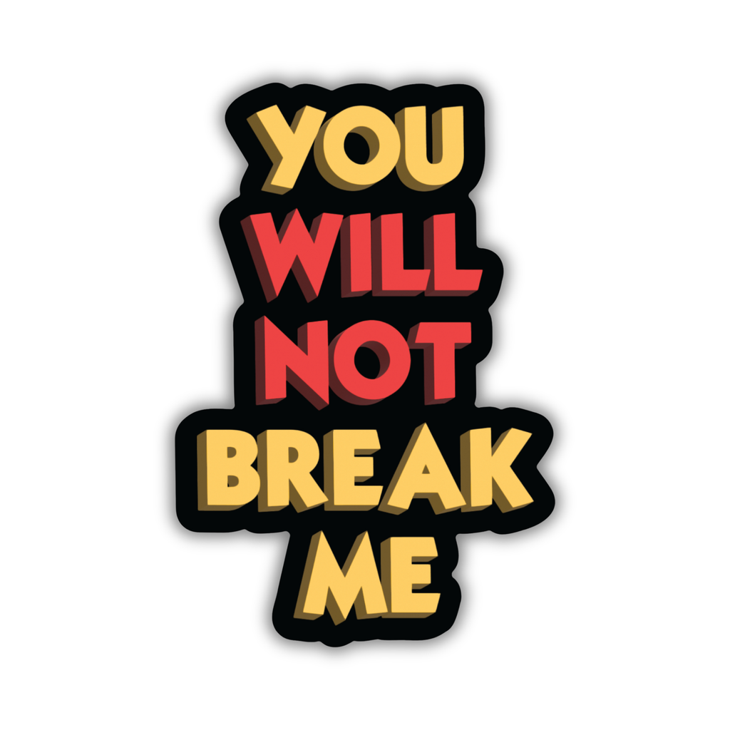 You Will Not Break Me Sticker | Dungeon Crawler Carl