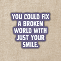 Fix a Broken World Quote Sticker | Assistant to the Villain