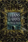 Titans & Giants Myths & Tales (Gothic Fantasy)