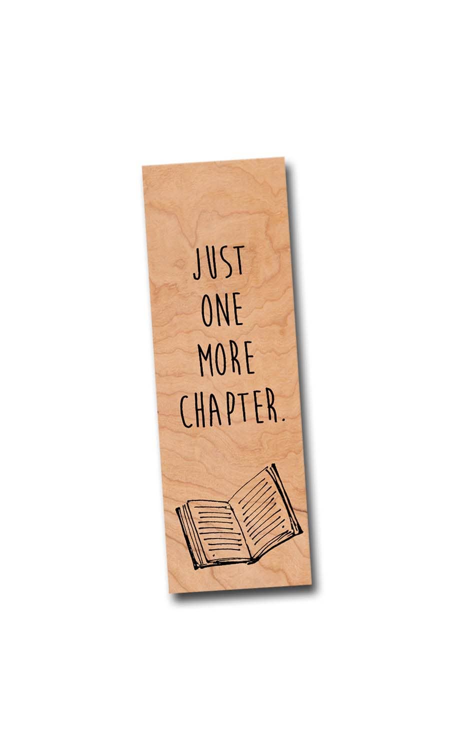 Just One More Chapter Eco Friendly Natural Wood Bookmark