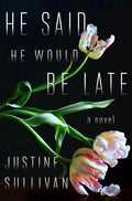 He Said He Would Be Late cover image