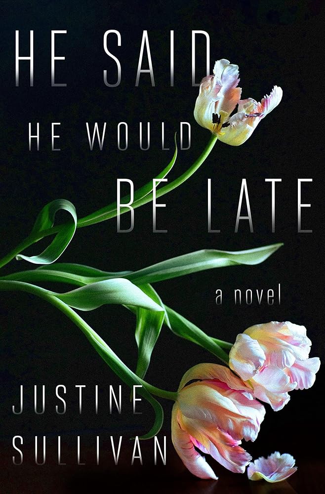 He Said He Would Be Late cover image