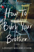 How to Bury Your Brother: A Southern Family Drama cover image
