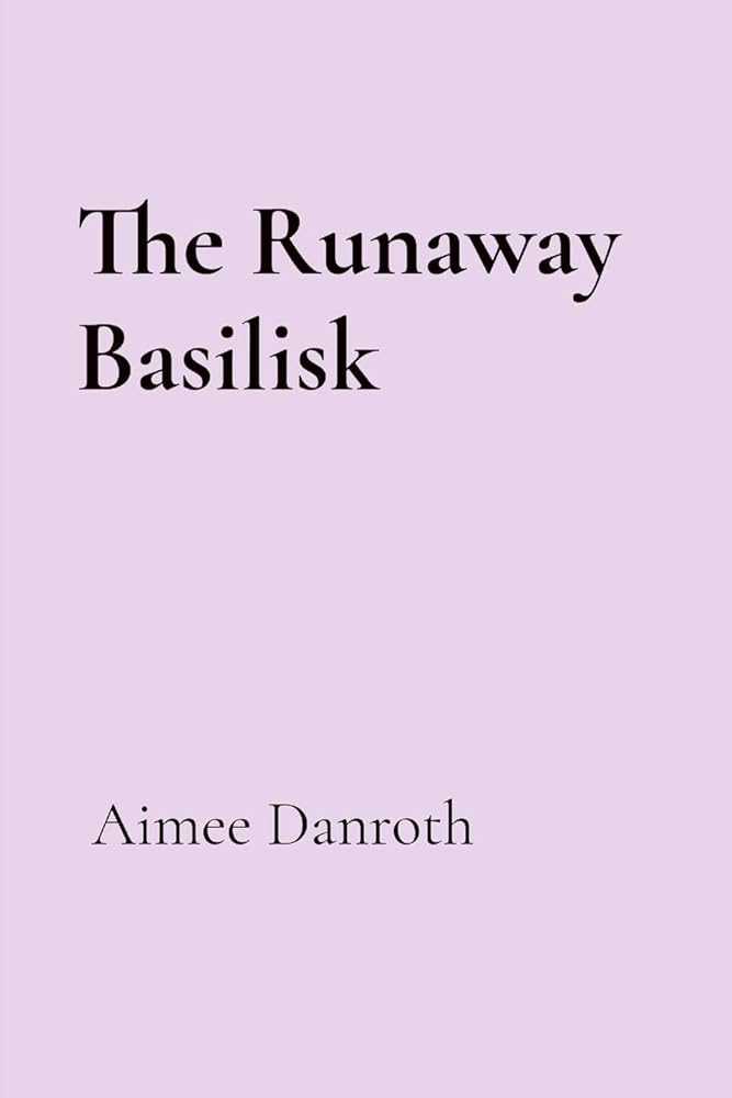 The Runaway Basilisk cover image