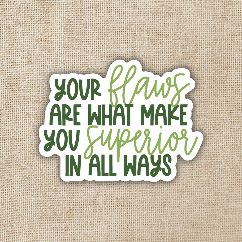 Flaws Make You Superior Sticker | In The Lives of Puppets
