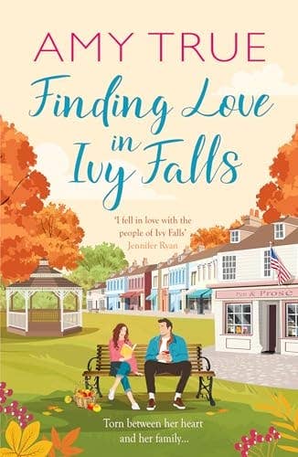 Finding Love in Ivy Falls by Amy True: New