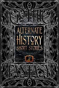 Alternate History Short Stories