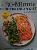The 30-Minute Mediterranean Diet Cookbook, Serena Ball, Ms, RDN & Deanna Segrave-Daly, RDN